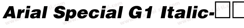 Arial Special G1 Italic字体转换